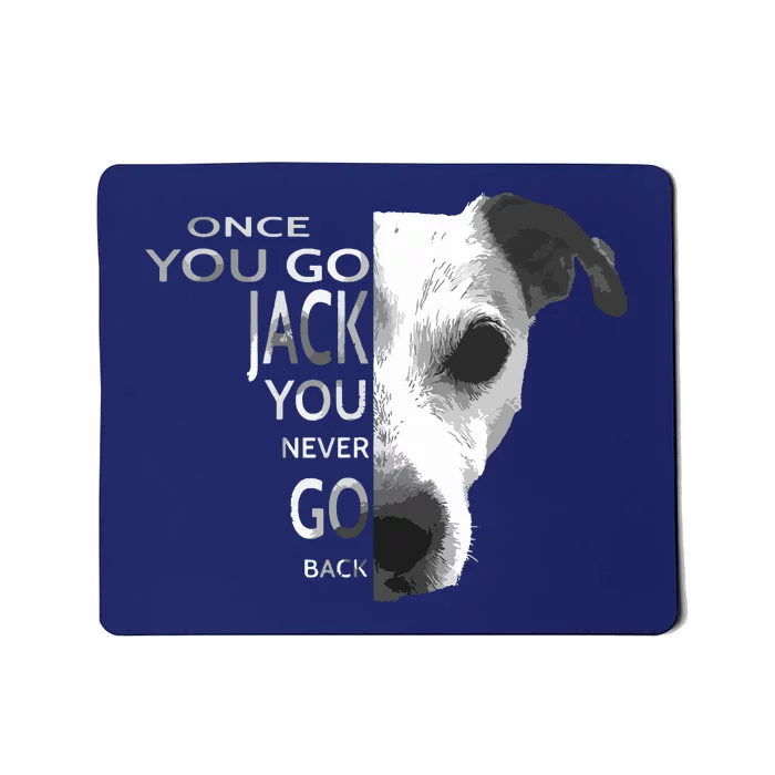 Once You Go Jack Russell Terrier Shirts Gift For Dog Lover Mousepad