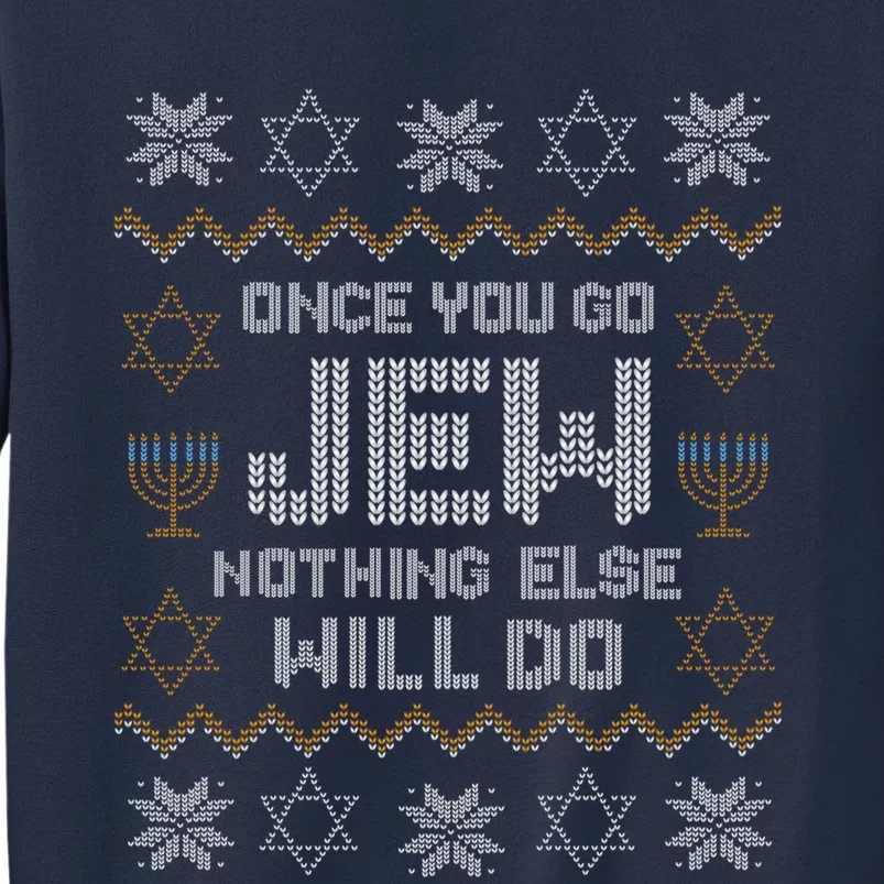 Once You Go Jew Nothing Else Will Do Jewish Shabbat Hanukkah Sweatshirt