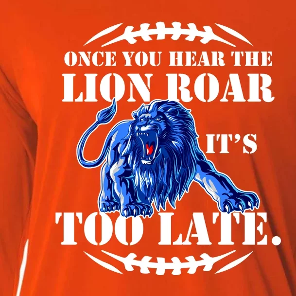 Once You Hear The Lion Roar ItS Too Late Football Fan Detroit Michigan Cooling Performance Long Sleeve Crew