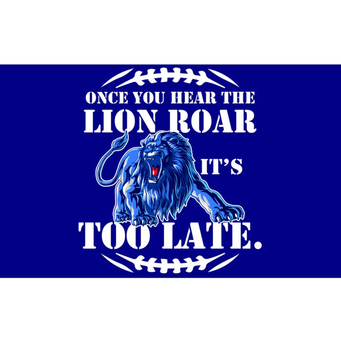 Once You Hear The Lion Roar ItS Too Late Football Fan Detroit Michigan Bumper Sticker