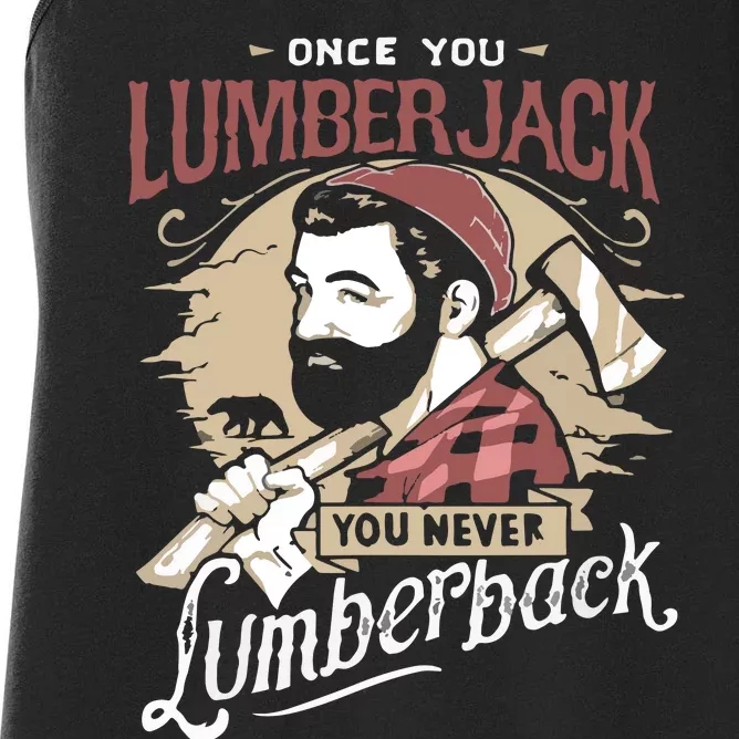 Once You Lumberjack You Never Lumberback Women's Racerback Tank