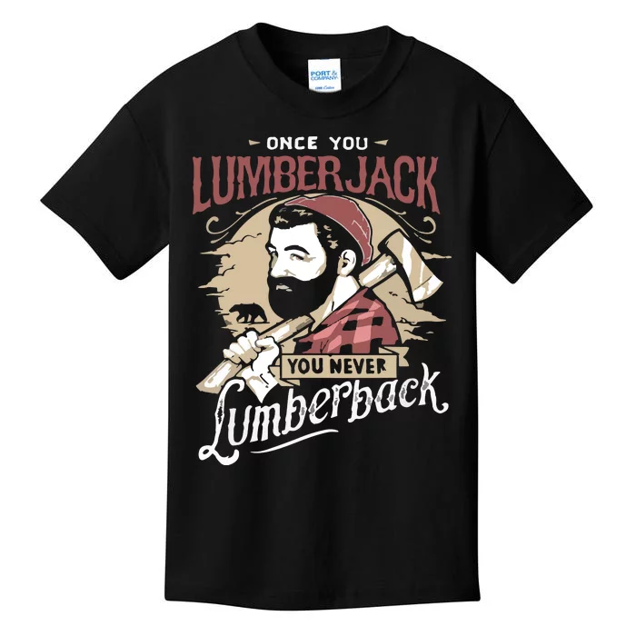 Once You Lumberjack You Never Lumberback Kids T-Shirt