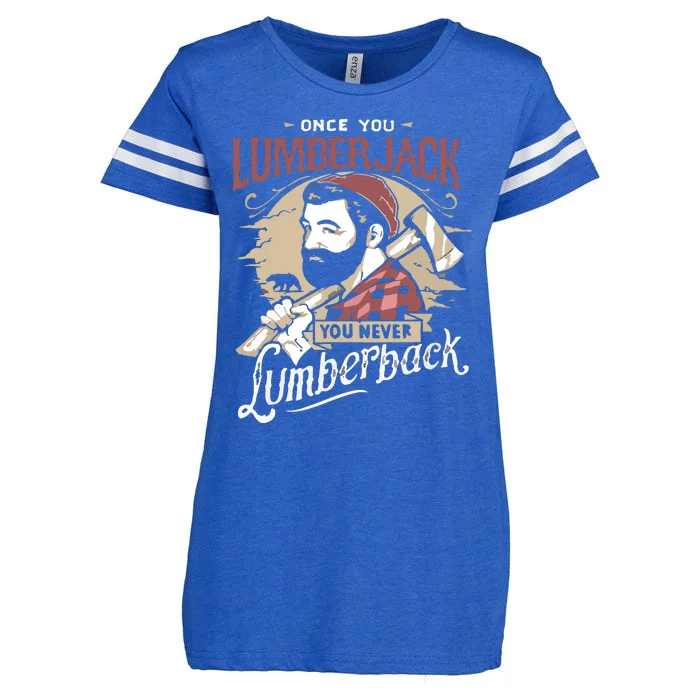 Once You Lumberjack You Never Lumberback Enza Ladies Jersey Football T-Shirt