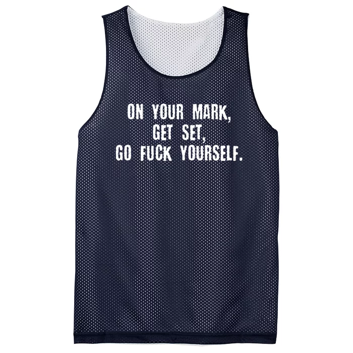 On Your Mark Get Set Go F Yourself Mesh Reversible Basketball Jersey Tank