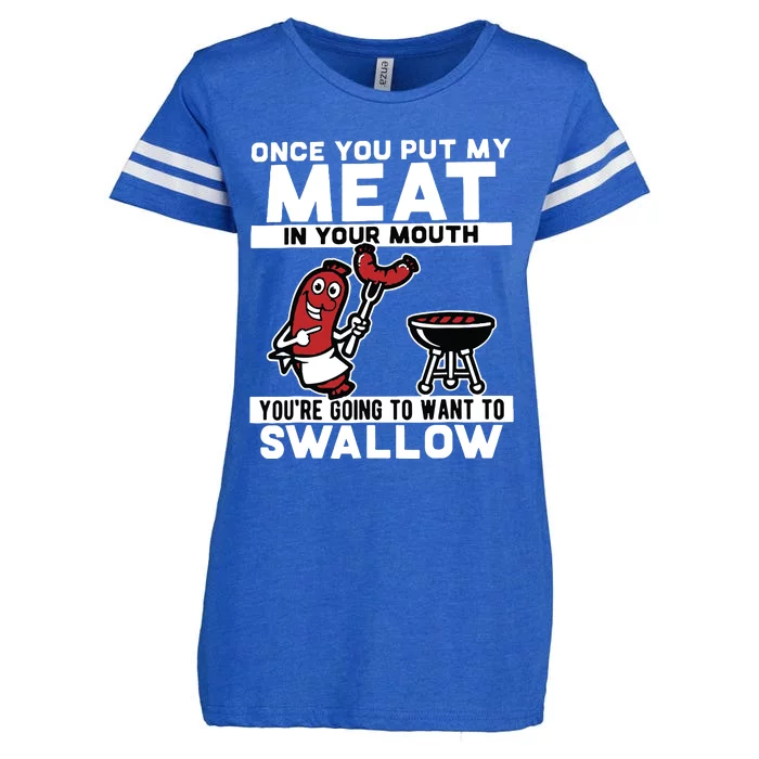 Once You Put My Meat In Your Mouth, You're Going To Want To Enza Ladies Jersey Football T-Shirt