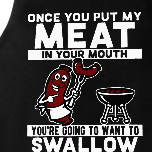 Once You Put My Meat In Your Mouth Youre Going To Want To Ladies Tri-Blend Wicking Tank