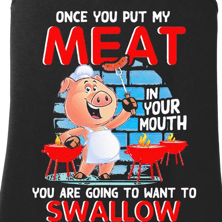 Once You Put My Meat In Your Mouth Funny BBQ Ladies Essential Tank