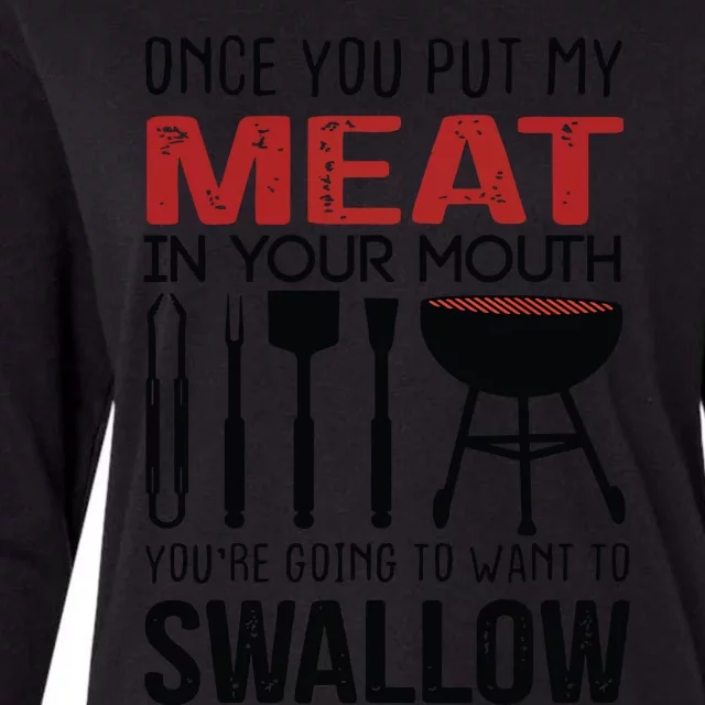 Once You Put My Meat In Your Mouth Funny For Womens Cotton Relaxed Long Sleeve T-Shirt