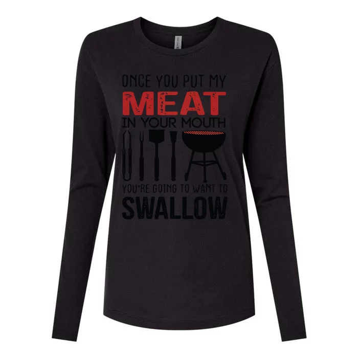 Once You Put My Meat In Your Mouth Funny For Womens Cotton Relaxed Long Sleeve T-Shirt