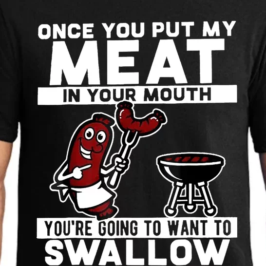 Once You Put My Meat In Your Mouth, You're Going To Want To Pajama Set