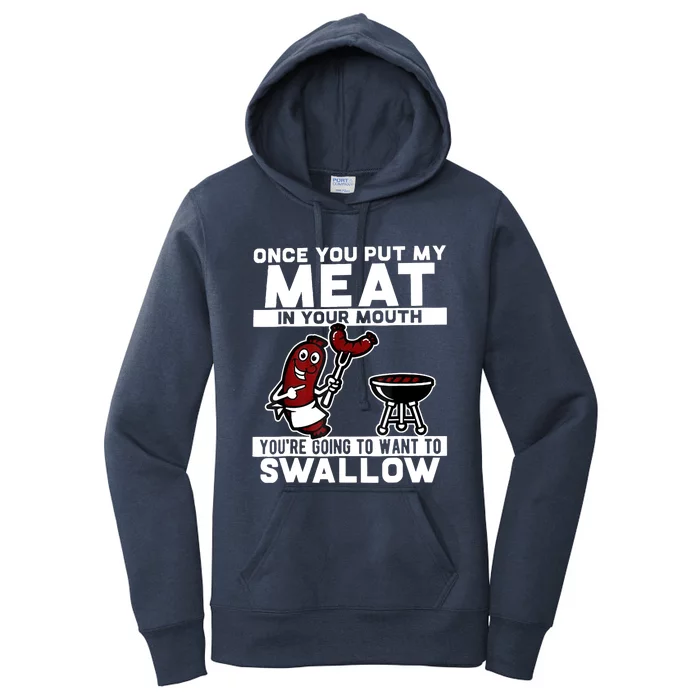 Once You Put My Meat In Your Mouth, You're Going To Want To Women's Pullover Hoodie