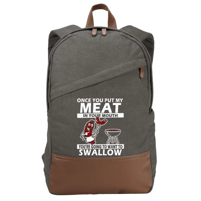 Once You Put My Meat In Your Mouth Cotton Canvas Backpack