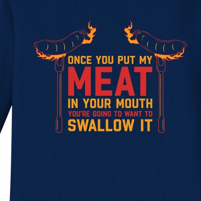 Once You Put My Meat In Your Mouth Gift Baby Long Sleeve Bodysuit