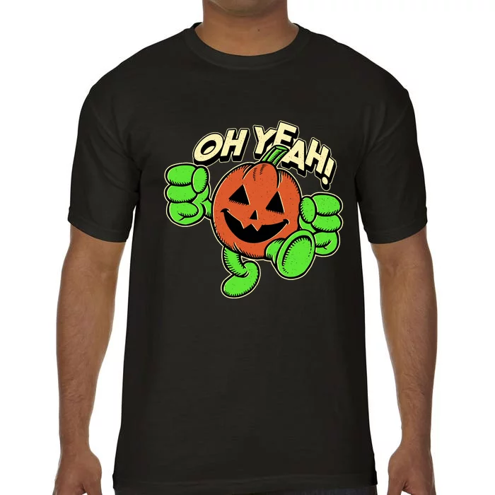 Oh Yeah! Pumpkin Man Comfort Colors T-Shirt