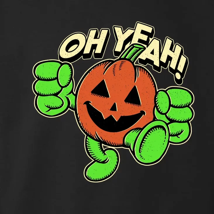 Oh Yeah! Pumpkin Man Toddler Hoodie