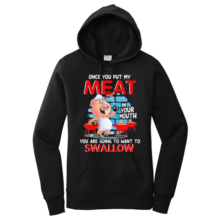 Once You Put My Meat In Your Mouth Funny BBQ Women's Pullover Hoodie