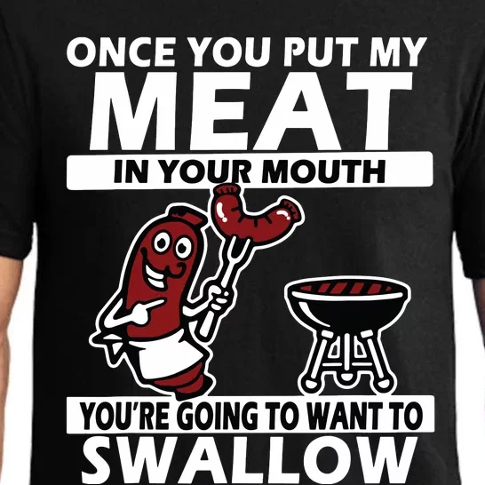 Once You Put My Meat In Your Mouth, You're Going To Want To Pajama Set