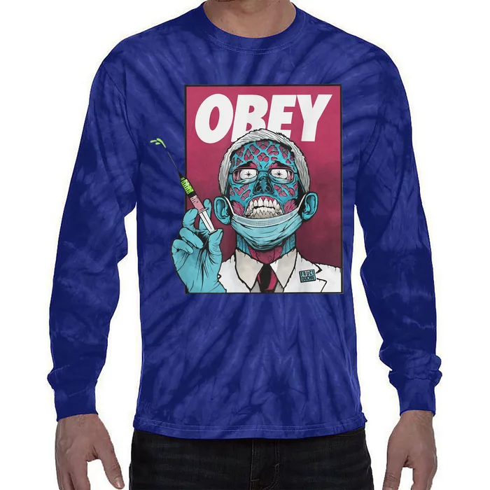 Obey Zombie Fauci Fauci Ouchie Political Tee Shirt Tie-Dye Long Sleeve Shirt