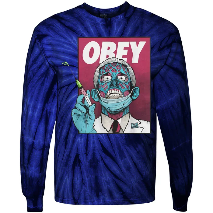 Obey Zombie Fauci Fauci Ouchie Political Tee Shirt Tie-Dye Long Sleeve Shirt