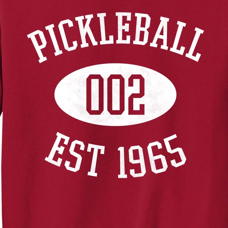 Pickleball 002 Est 1965 Tall Sweatshirt