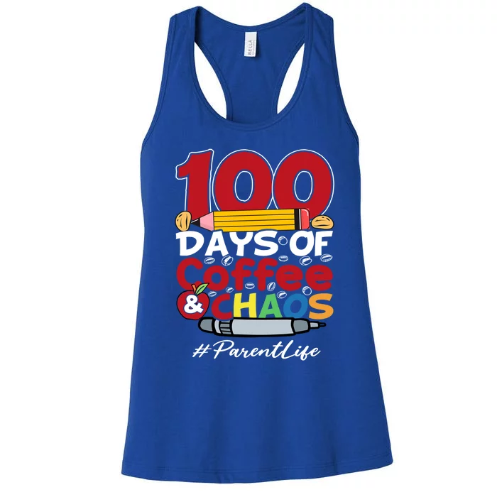 Parent 100 Days Of Coffee And Chaos Happy 100th Day Of School Great Gift Women's Racerback Tank