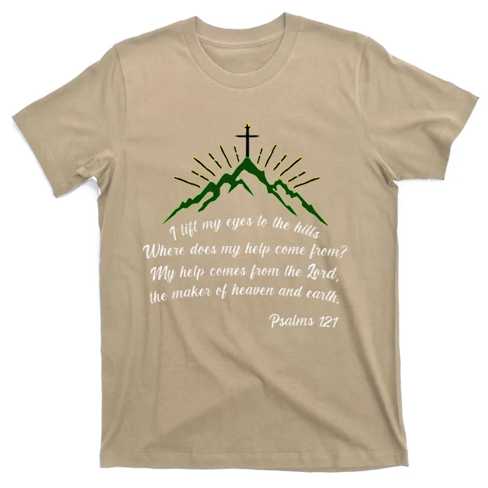 Psalms 121 My Help Comes From The Lord T-Shirt