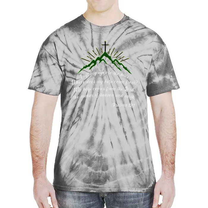 Psalms 121 My Help Comes From The Lord Tie-Dye T-Shirt