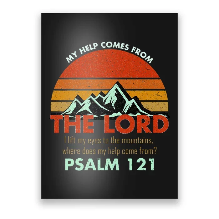 Psalm 121 My Help Comes From The Lord My Healer Poster