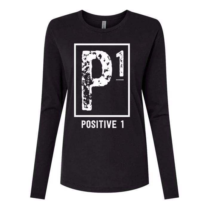 Positive 1 Merchandise And Clothing To Spread Positivity Womens Cotton Relaxed Long Sleeve T-Shirt