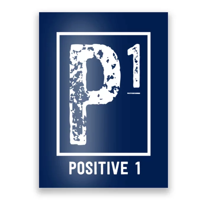 Positive 1 Merchandise And Clothing To Spread Positivity Poster