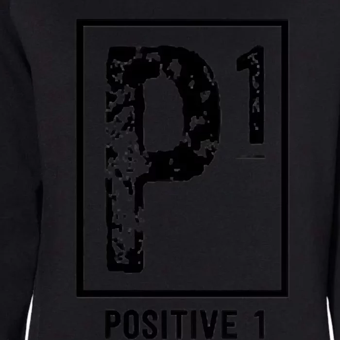 Positive 1 Positivity Is Key Womens California Wash Sweatshirt