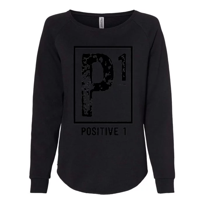 Positive 1 Positivity Is Key Womens California Wash Sweatshirt