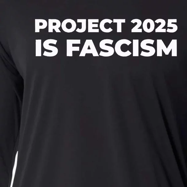 Project 2025 Is Fascism Cooling Performance Long Sleeve Crew