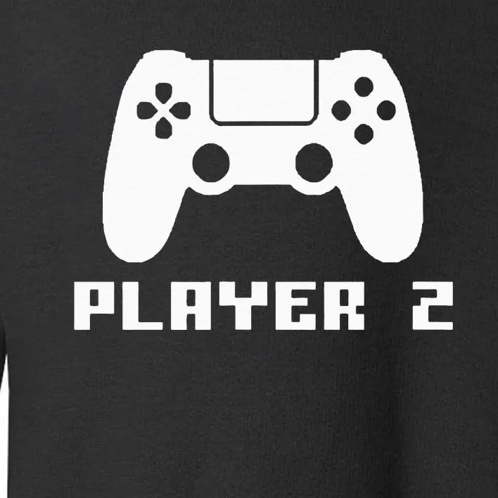 Player 2 Matching Gamer Player 1 Player 2 Couple Video Game Toddler Sweatshirt