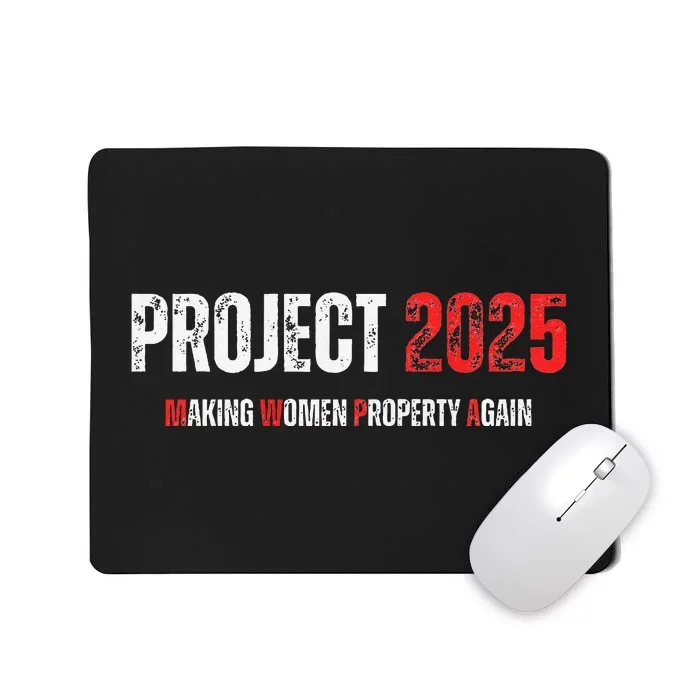 Project 2025 Making Women Property Again Premium Mousepad