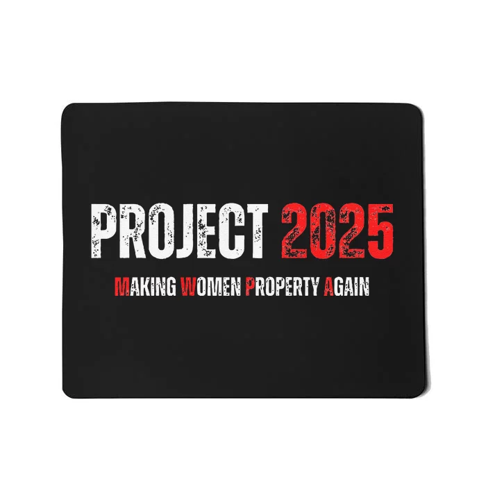 Project 2025 Making Women Property Again Premium Mousepad