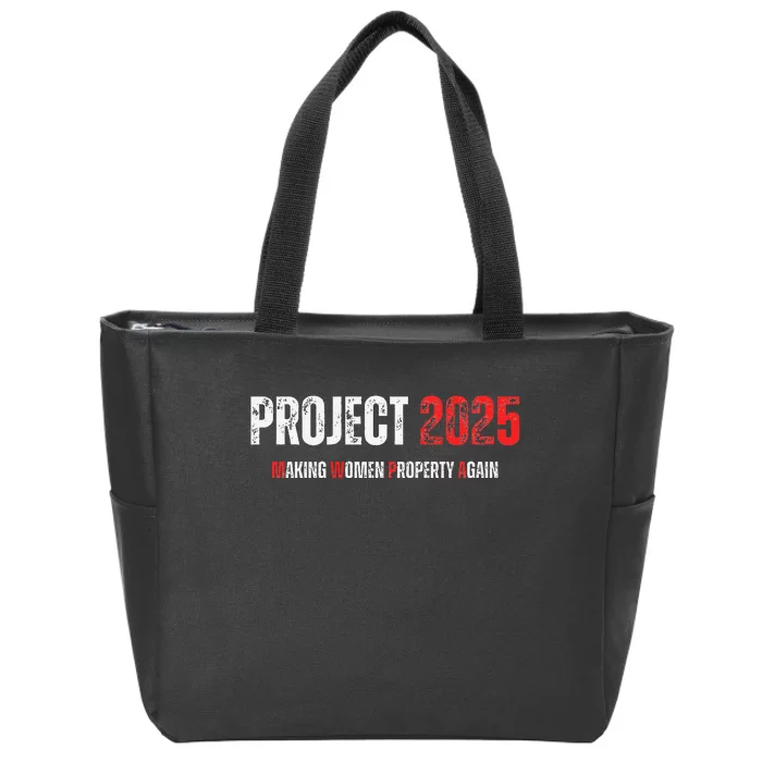 Project 2025 Making Women Property Again Premium Zip Tote Bag