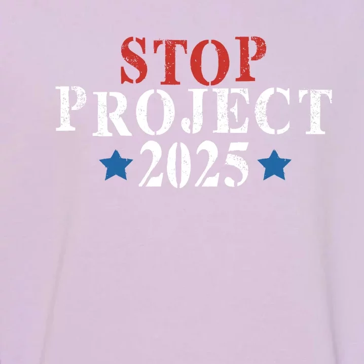 Project 2025 Pro Democracy Donald Trump Garment-Dyed Sweatshirt