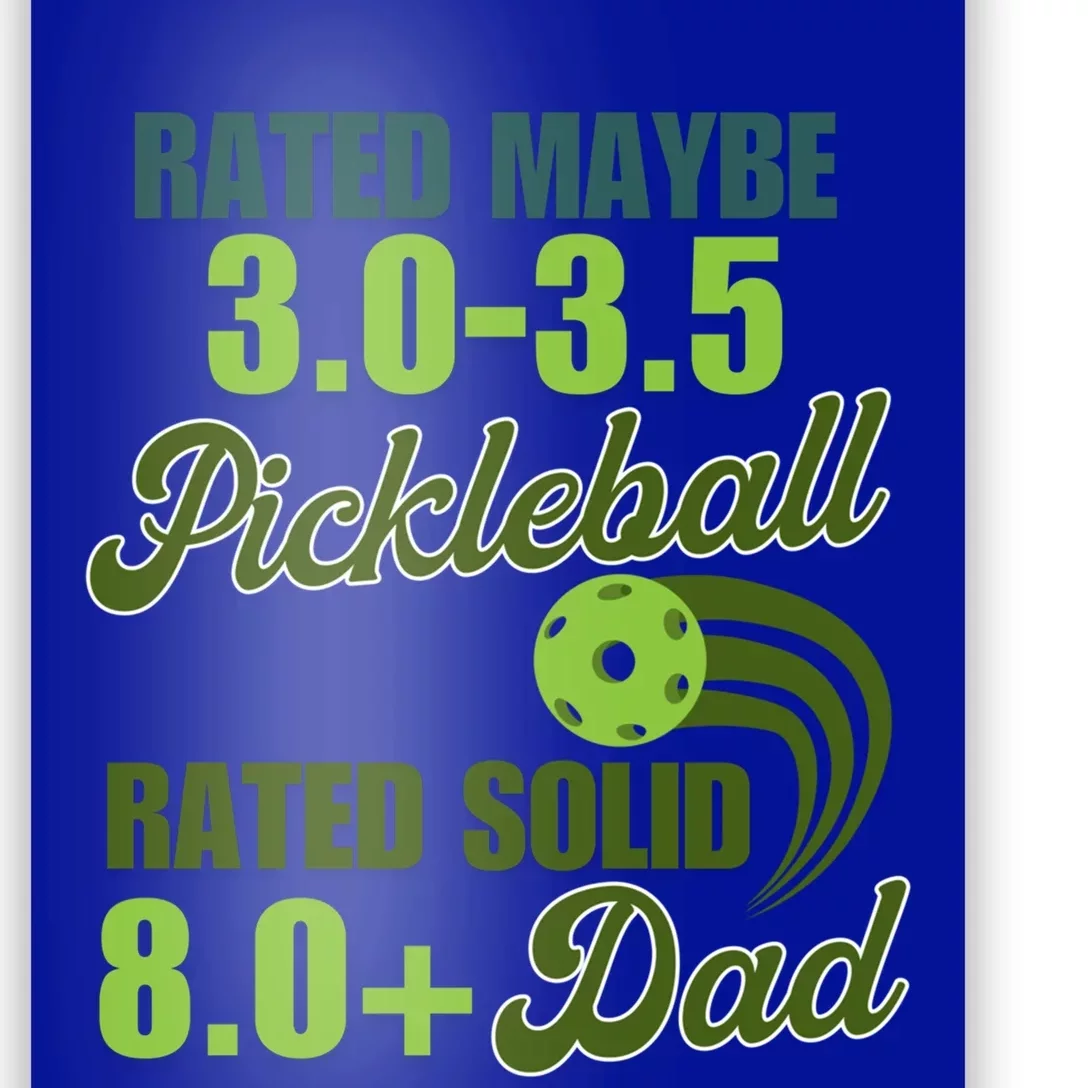 Pickleball 3 0 Rated FatherS Day Pickleball Funny Great Gift Poster