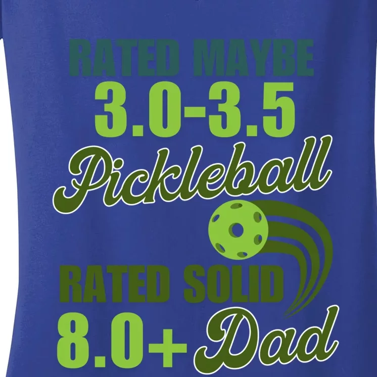 Pickleball 3 0 Rated FatherS Day Pickleball Funny Great Gift Women's V-Neck T-Shirt