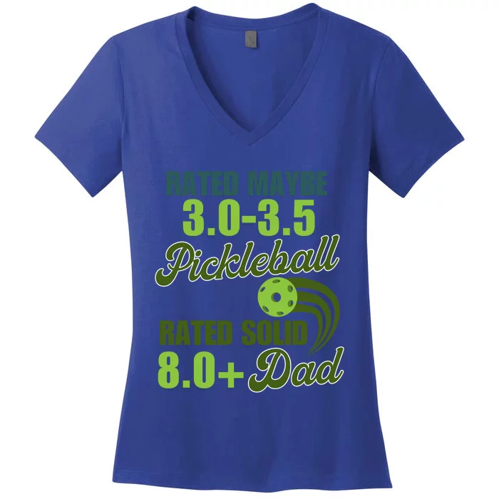 Pickleball 3 0 Rated FatherS Day Pickleball Funny Great Gift Women's V-Neck T-Shirt