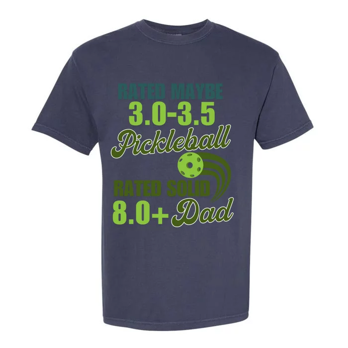 Pickleball 3 0 Rated FatherS Day Pickleball Funny Great Gift Garment-Dyed Heavyweight T-Shirt