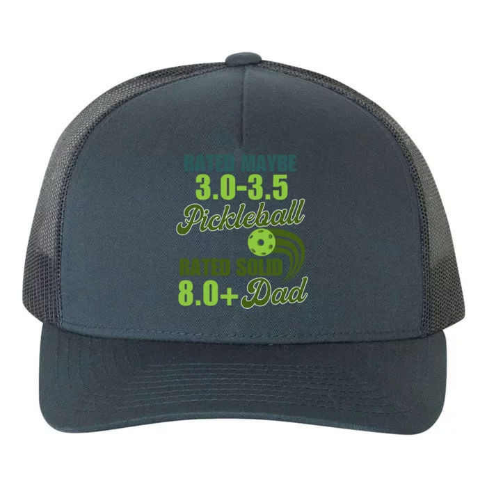 Pickleball 3 0 Rated FatherS Day Pickleball Funny Great Gift Yupoong Adult 5-Panel Trucker Hat