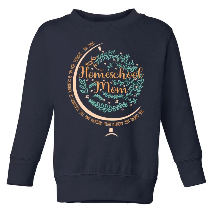 PR 31:26 Christian Homeschool Mom Toddler Sweatshirt