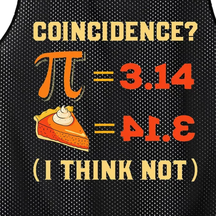 Pi 3,14 = Pie Coincidence I Think Not Pun Math Nerd Pi Day Mesh Reversible Basketball Jersey Tank