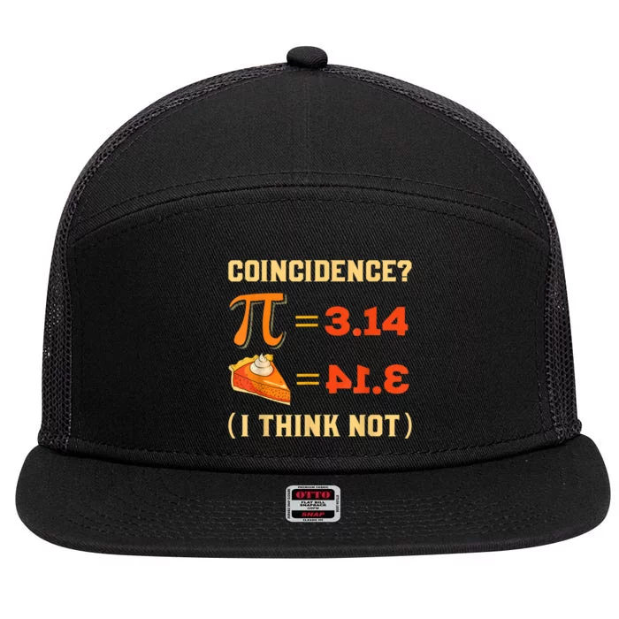 Pi 3,14 = Pie Coincidence? I Think Not Pun Math Nerd Pi Day 7 Panel Mesh Trucker Snapback Hat