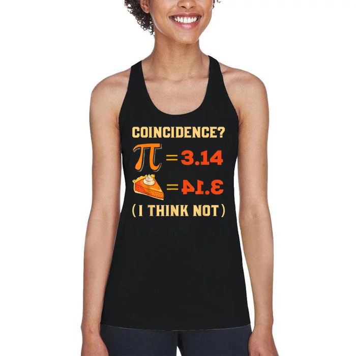 Pi 3,14 = Pie Coincidence? I Think Not Pun Math Nerd Pi Day Women's Racerback Tank