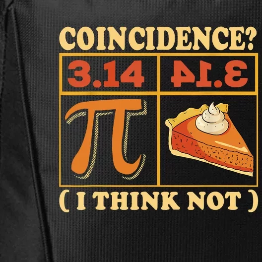 Pi 3,14 Pie Coincidence I Think Not Math Lover Nerd Pi Day City Backpack