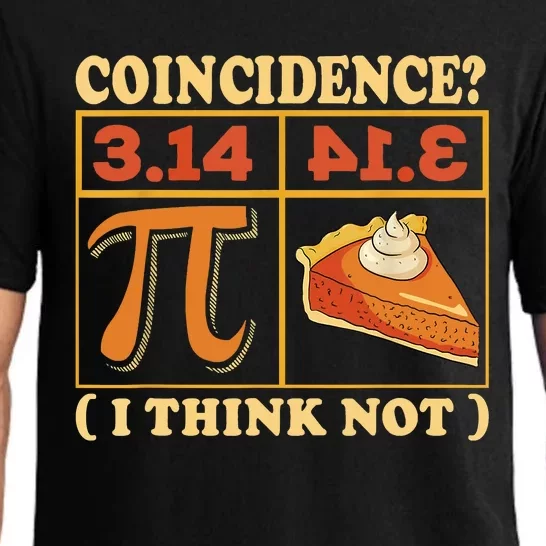 Pi 3,14 Pie Coincidence I Think Not Math Lover Nerd Pi Day Pajama Set