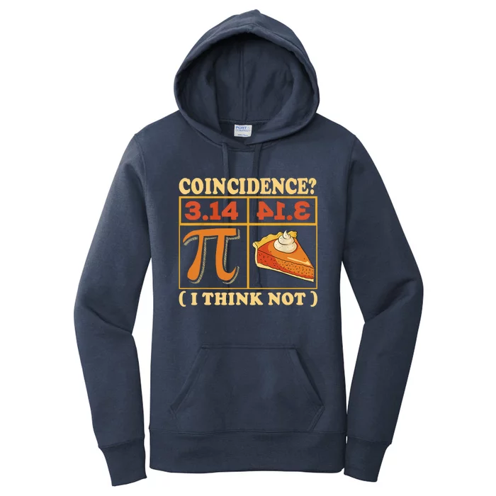 Pi 3,14 Pie Coincidence I Think Not Math Lover Nerd Pi Day Women's Pullover Hoodie